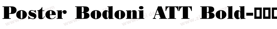 Poster Bodoni ATT Bold字体转换